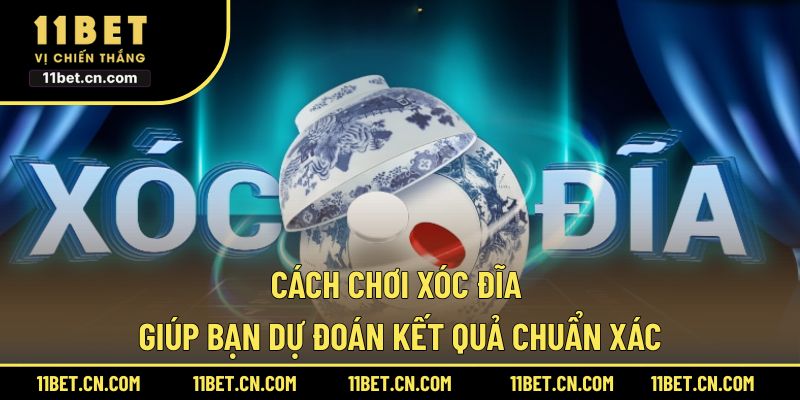 Cách Chơi Xóc Đĩa Giúp Bạn Dự Đoán Kết Quả Chuẩn Xác Cách chơi xóc đĩa